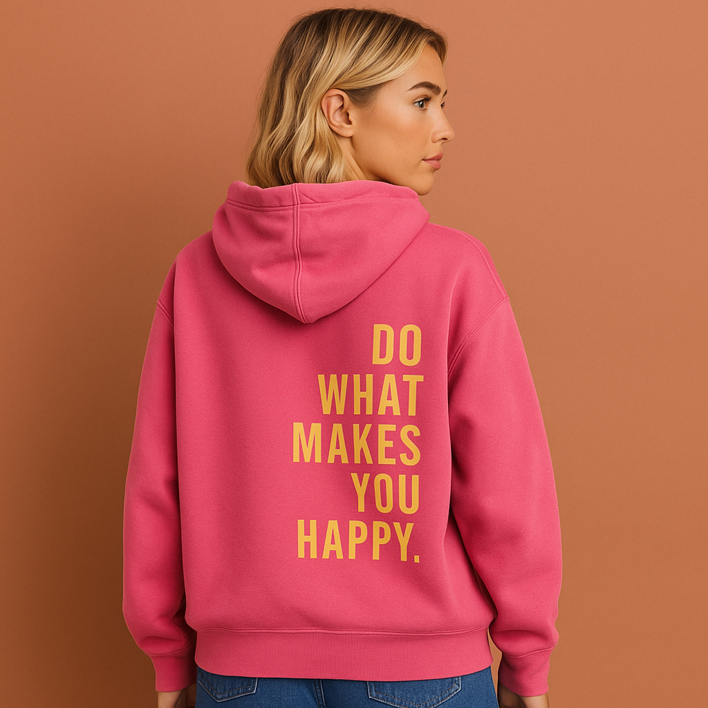 Comfortable “Do What Makes You Happy” hoodie for women | Nienke